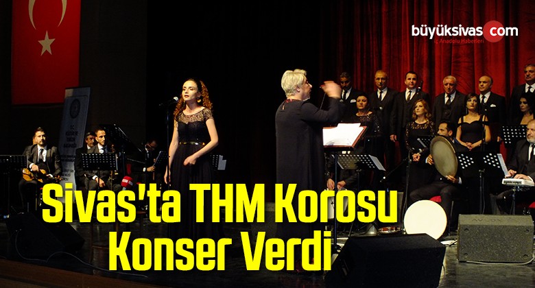 Sivas’ta THM Korosu Konser Verdi