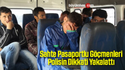 Sahte Pasaportlu Göçmenleri Polisin Dikkati Yakalattı