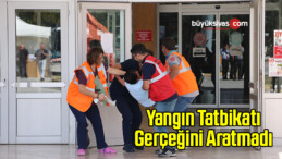 Yangın Tatbikatı Gerçeğini Aratmadı