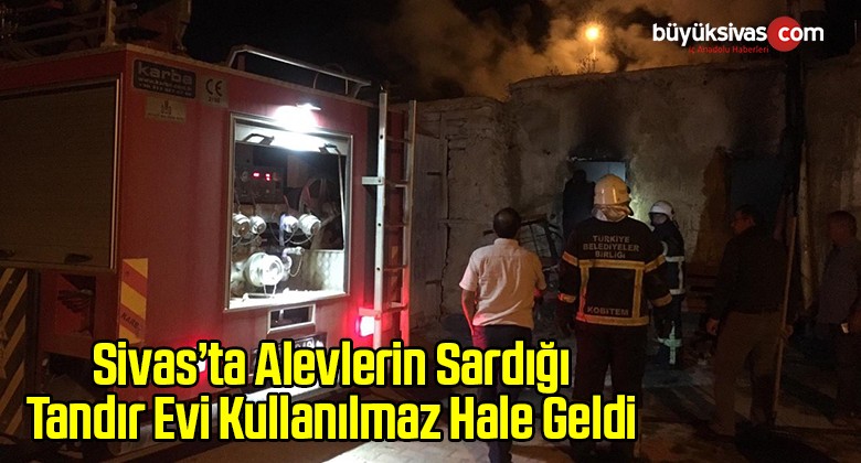 Alevlerin Sardığı Tandır Evi Kullanılmaz Hale Geldi