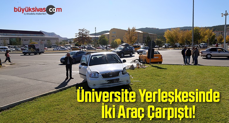 Üniversite’de İki Araç Çarpıştı!