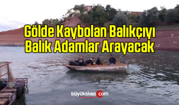 Gölde Kaybolan Balıkçıyı Balık Adamlar Arayacak