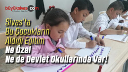 Sivas’ta Devlet ve Özel Okullarda Olmayan Bir Eğitim Yeniliği