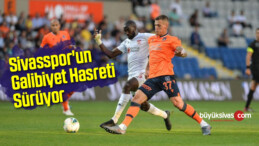 Sivasspor’un Galibiyet Hasreti 3 Maça Çıktı