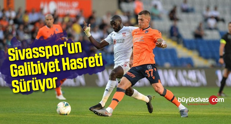 Sivasspor’un Galibiyet Hasreti 3 Maça Çıktı