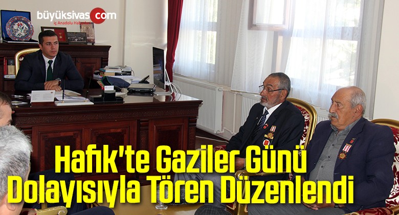 Hafik’te Gaziler Günü Dolayısıyla Tören Düzenlendi