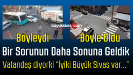 Sivas’ın Bir Problemi Daha Çözüldü! Vatandaş Diyorki “iyiki Büyük Sivas var!”