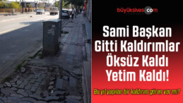 Sivas’ta Tamir Edilmesi Bekleyen Kaldırımlar Bu Sene Yapılır mı?