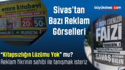 Sivas’ta Bilbord ve Raketleri Süsleyen Bazı Reklamlar Bu Ne Kardeşim Dedirtiyor