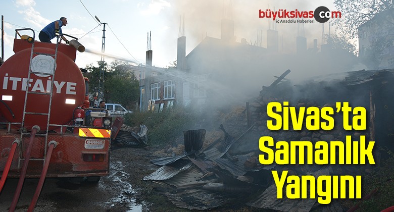 Sivas’ta Samanlık Yangını