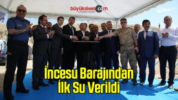 İncesu Barajından İlk Su Verildi