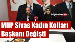 MHP Sivas Kadın Kollarında Görev Değişimi