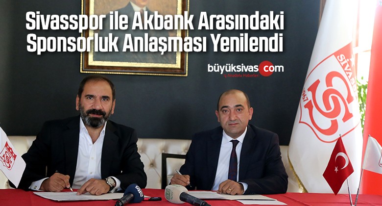 Sivasspor ile Akbank Arasındaki Sponsorluk Anlaşması Yenilendi