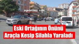 Eski Ortağının Önünü Araçla Kesip Silahla Yaraladı