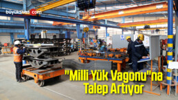 “Milli Yük Vagonu”na Talep Artıyor