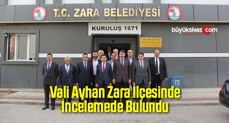 Vali Ayhan Zara İlçesinde İncelemede Bulundu