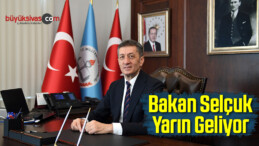 Bakan Selçuk Yarın Geliyor