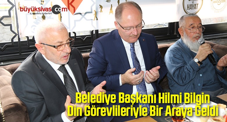 Başkan Hilmi Bilgin Din Görevlileriyle Bir Araya Geldi