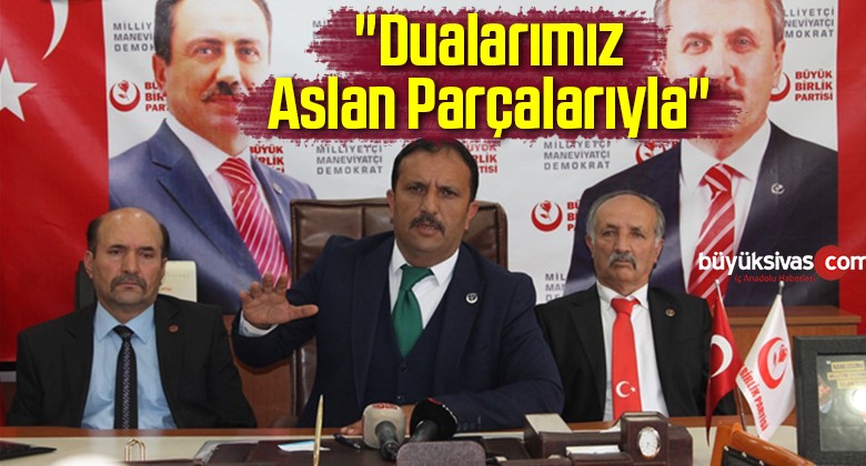 “Dualarımız Aslan Parçalarıyla”