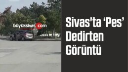 Sivas’ta ‘Pes’ Dedirten Görüntü