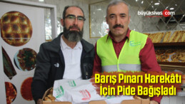 Barış Pınarı Harekâtı İçin Pide Bağışladı