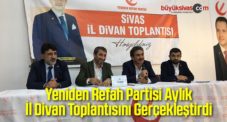 Yeniden Refah Partisi Aylık İl Divan Toplantısını Gerçekleştirdi