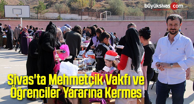 Sivas’ta Mehmetçik Vakfı ve Öğrenciler Yararına Kermes