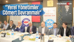 “Yerel Yönetimler Cömert Davranmalı”