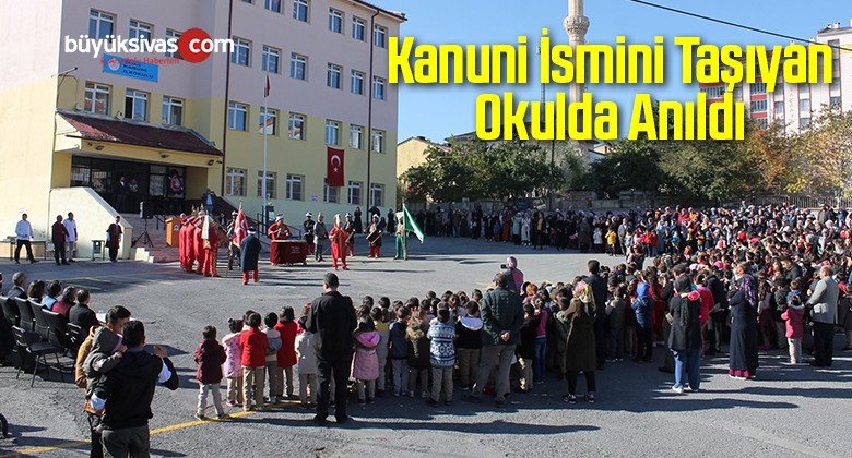 Kanuni İsmini Taşıyan Okulda Anıldı