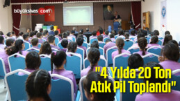 “4 Yılda 20 Ton Atık Pil Toplandı”