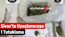 Sivas’ta Uyuşturucuya 1 Tutuklama