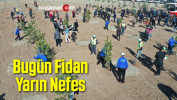 Bugün Fidan Yarın Nefes