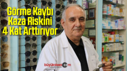 Görme Kaybı Kaza Riskini 4 Kat Arttırıyor