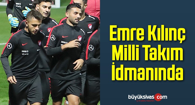 Emre Milli Takım İdmanında