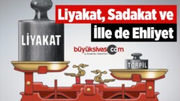 Liyakat, Sadakat ve İlle De Ehliyet