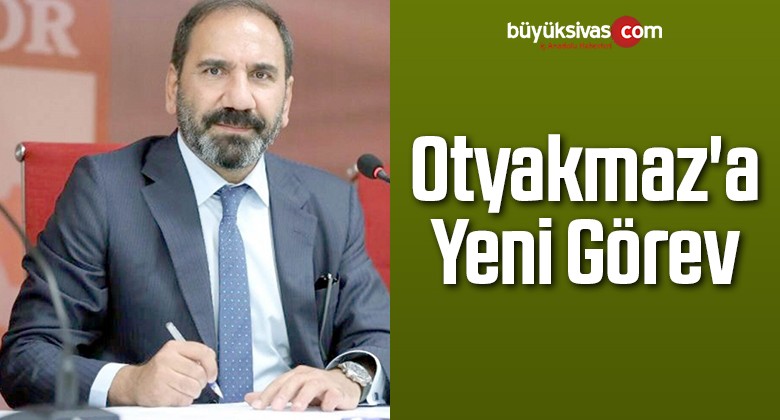 Otyakmaz’a Yeni Görev