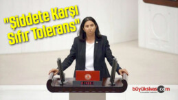 “Şiddete Karşı Sıfır Tolerans”