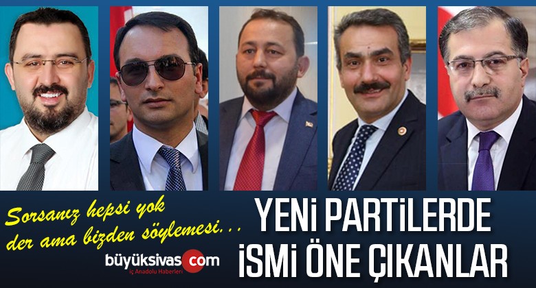 Sivas’ta Ali Babacan ve Ahmet Davutoğlu’nun Partisi için ismi Öne Çıkanlar