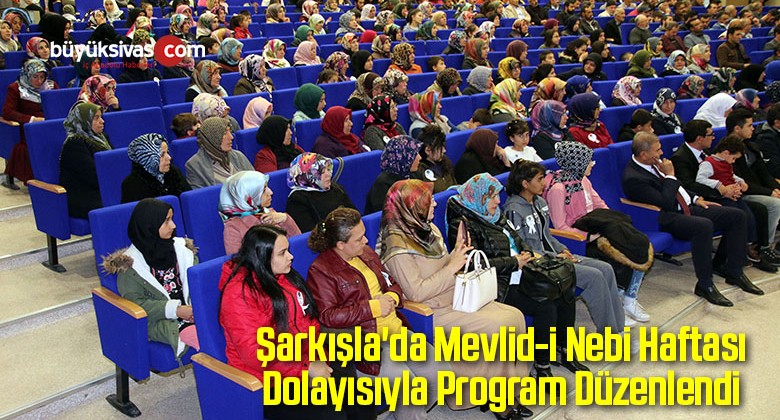 Şarkışla’da Mevlid-i Nebi Haftası Dolayısıyla Program Düzenlendi