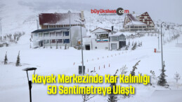 Kayak Merkezinde Kar Kalınlığı 50 Santimetreye Ulaştı