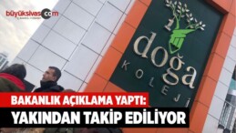 Bakanlıktan Doğa Koleji Açıklaması