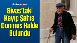 Sivas’taki Kayıp Şahıs Donmuş Halde Bulundu