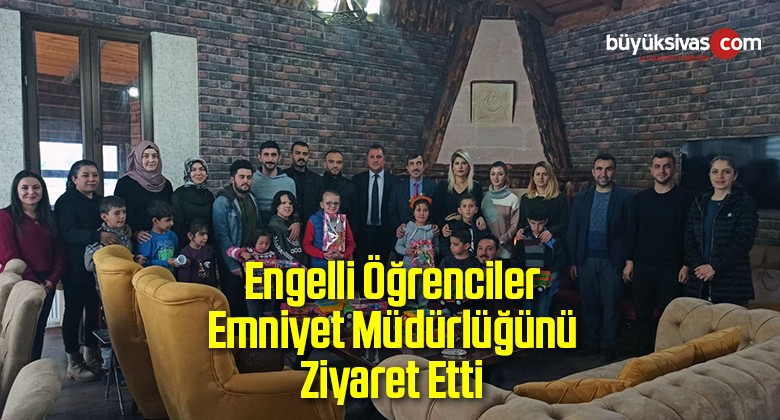 Engelli Öğrenciler Emniyet Müdürlüğünü Ziyaret Etti