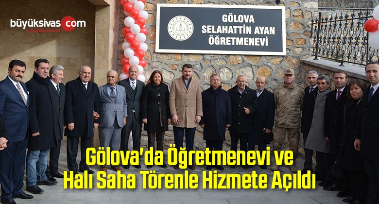 Gölova’da Öğretmenevi ve Halı Saha Törenle Hizmete Açıldı