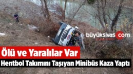 Hentbol Takımını Taşıyan Minibüs Kaza Yaptı: Ölü ve Yaralılar Var