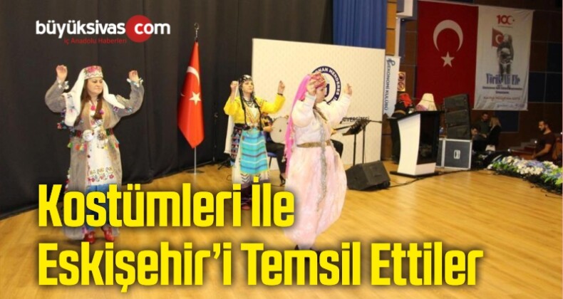 Kostümleri İle Eskişehir’i Temsil Ettiler