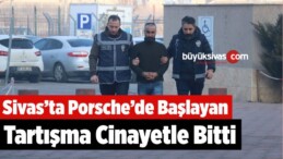 Porsche’de Başlayan Tartışma Cinayetle Bitti