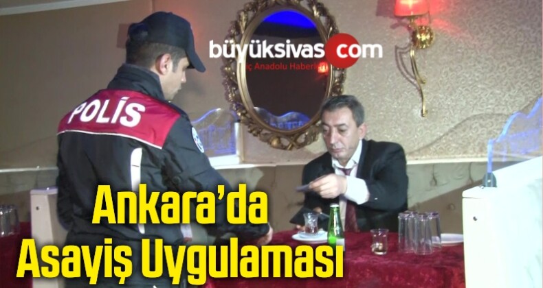 Ankara’da Asayiş Uygulaması