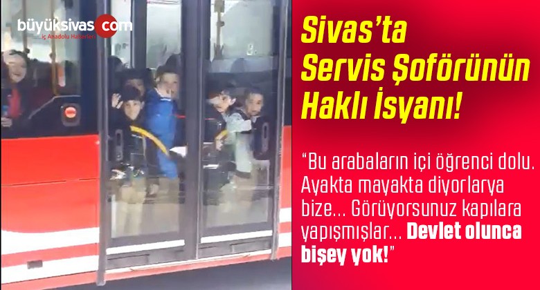 Sivas’ta Bir Servis Şoförü Bam Teline Basmış! Haksız Sayılmaz!