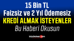 Devletten 15 bin TL faizsiz kredi müjdesi! Almak isteyenler ne yapacak haberde